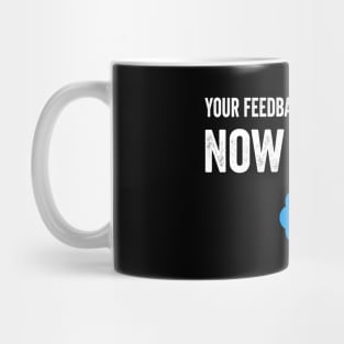 Your Feedback Is Appreciated Now Pay $8 Funny Sarcastic Blue Badge Parody Gift Mug